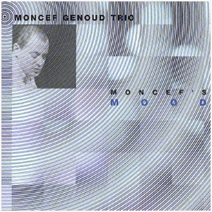 Moncef’s Mood - Moncef Genoud Trio