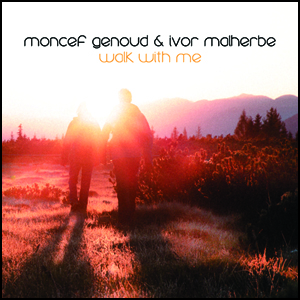 Walk with Me - Moncef Genoud & Ivor Malherbe